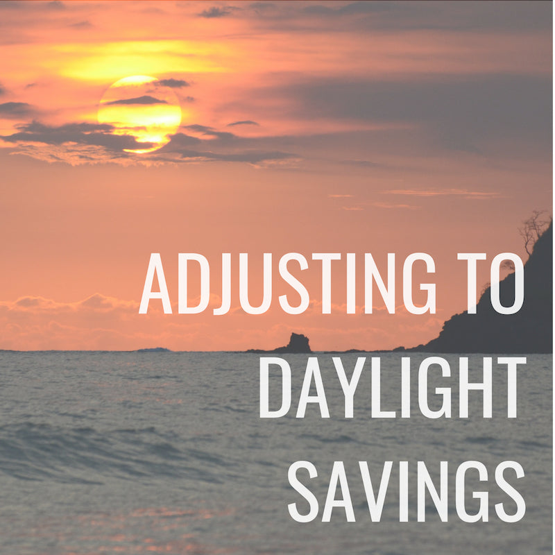 Adjusting to Daylight Savings Time