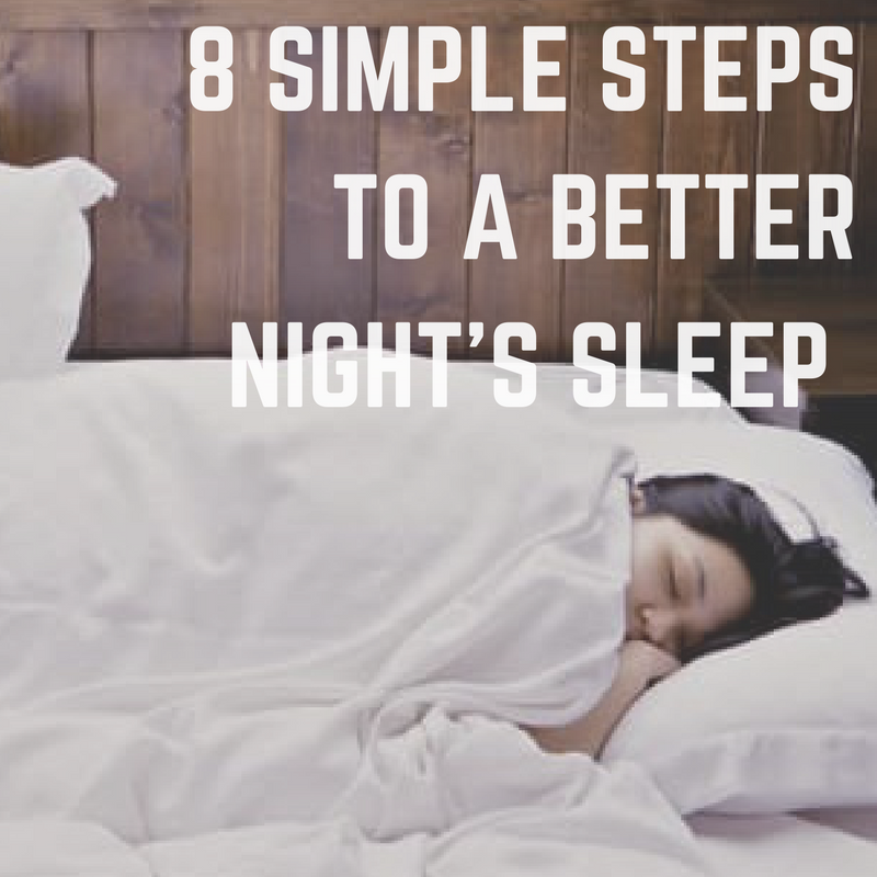 8 Simple Steps to a Better Night's Sleep